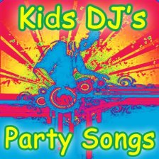 kids dj's party songs